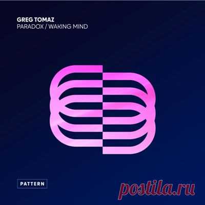 Greg Tomaz – Paradox / Waking Mind