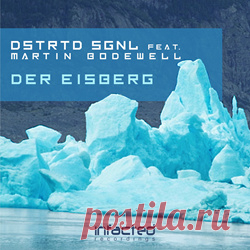 DSTRTD SGNL feat. Martin Bodewell - Der Eisberg (Single) (2025) 320kbps / FLAC