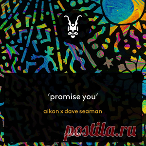 AIKON, Dave Seaman - Promise You | 4DJsonline.com