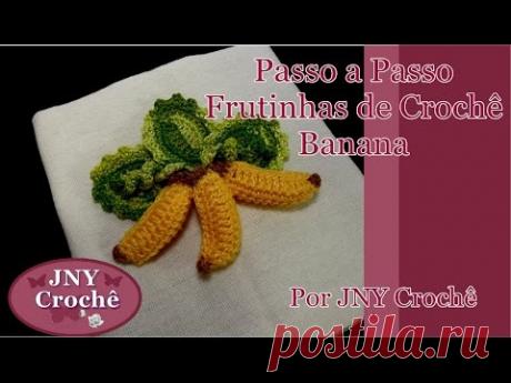 Passo a passo Frutinhas de Crochê Banana 3D por JNY Crochê
