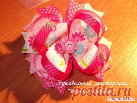 АМЕРИКАНСКИЙ БАНТИК своими руками - это очень просто! - Бантики для девочек - Страна Мам
