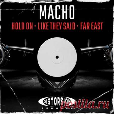 Macho - Hold On / Like They Said /Far East