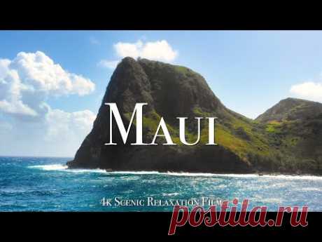 Maui 4K - Scenic Relaxation Film With Calming Music