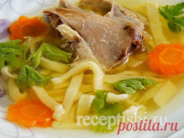 Лапша куриная (суп куриный с домашней лапшой) | Кулинарные рецепты с фото на Рецептыши.ру