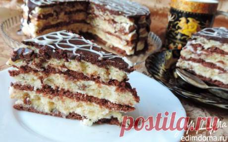Торт &quot;Оригинальный&quot; | Кулинарные рецепты от «Едим дома!»