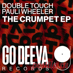Double Touch, Pauli Wheeler - The Crumpet EP | 4DJsonline.com