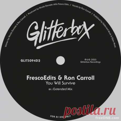 FRESCOEDITS / RON CARROLL — YOU WILL SURVIVE (GLITS094D)) (FLAC & MP3) - 2 February 2023 - EDM TITAN TORRENT UK ONLY BEST MP3 FOR FREE IN 320Kbps (Скачать Музыку бесплатно).