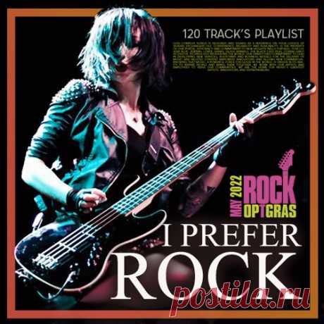 I Prefer Rock (2022) Mp3 Популярные песни текущего года и хиты весеннего сезона, композиции мастеров rock и хард рок музыки а так же недавно обозначившихся новичков в жанре alternative и rock indie – все это вы найдете в очередном разно жанровом микс-сборнике "I Prefer Rock".Исполнитель: Various