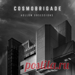 CosmoBrigade - Hollow Obsessions (2025) 320kbps / FLAC