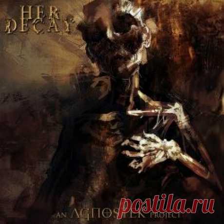 Agnostek - Her Decay (2024) [EP] Artist: Agnostek Album: Her Decay Year: 2024 Country: USA Style: Darkwave