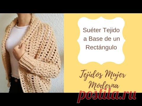 SUETER TEJIDO A BASE DE UN RECTANGULO a Crochet