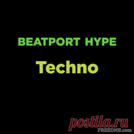 VA — BEATPORT HYPE: TECHNO TOP 100 [APRIL 2020] - 2 April 2021 - EDM TITAN TORRENT UK ONLY BEST MP3 FOR FREE IN 320Kbps (Скачать Музыку бесплатно).