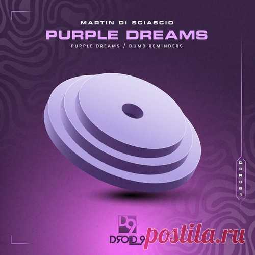Martin Di Sciascio – Purple Dreams [D9R361] Sharing-DB.club