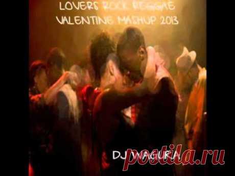 DJ Wagura - Lovers Rock Reggae [Valentine's MashUp 2013]