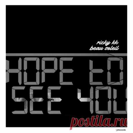 Ricky KK, Beau Soleil – Hope To See You [IRECEPIREC1259D2TRSPDBP]