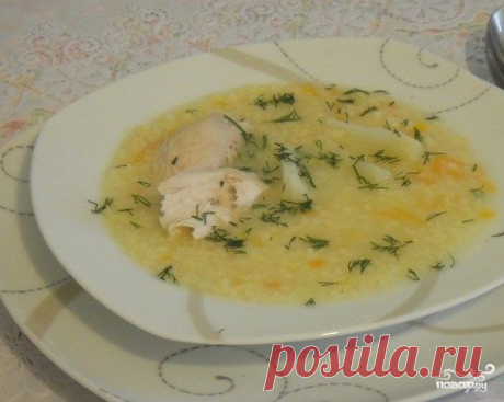 Суп пшенный с курицей - пошаговый кулинарный рецепт на Повар.ру