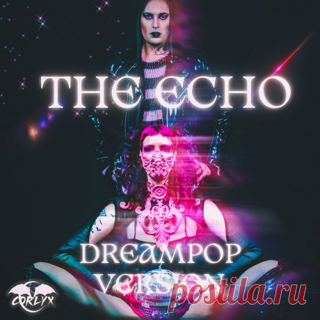 Corlyx - The Echo (DreamPop Version) (2025) 320kbps / FLAC