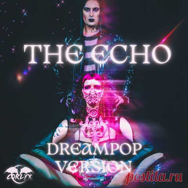 Corlyx - The Echo (DreamPop Version) (2025) 320kbps / FLAC