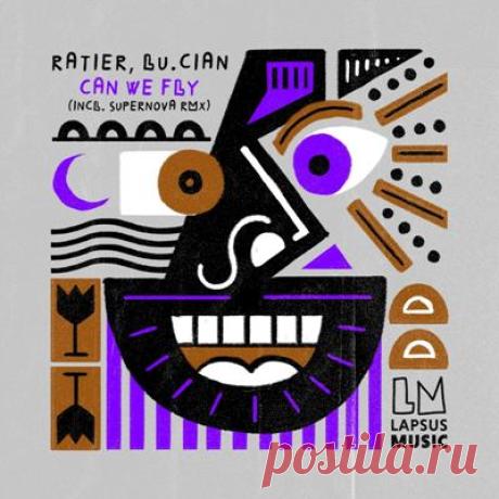 Ratier, Lu.cian – Can We Fly (Extended Mixes)