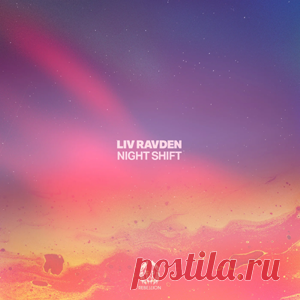 Liv Ravden - Night Shift | 4DJsonline.com