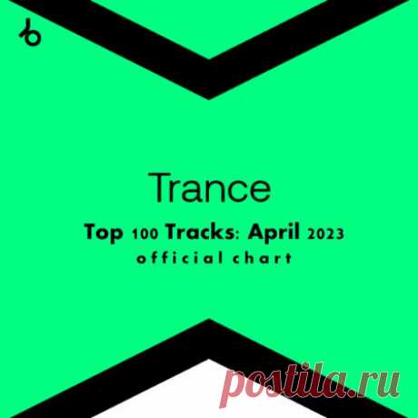 BEATPORT TOP 100 TRANCE (APRIL 2023) (100 DJ TRACKS) - 29 April 2023 - EDM TITAN TORRENT UK ONLY BEST MP3 FOR FREE IN 320Kbps (Скачать Музыку бесплатно).