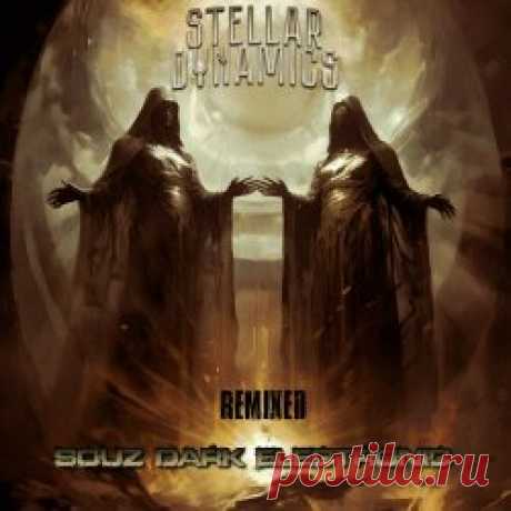 Stellar Dynamics - Remixed (2024) Artist: Stellar Dynamics Album: Remixed Year: 2024 Country: Russia Style: Dark Electro, EBM