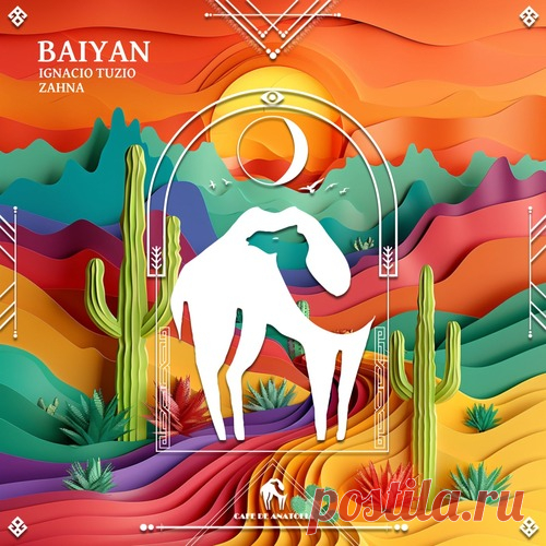 Cafe De Anatolia, ZAHNA, Ignacio Tuzio - Baiyan free download mp3 music 320kbps