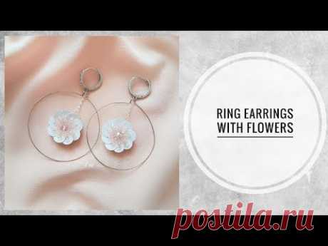 #МК - Серьги-кольца с цветочками | #Tutorial - Hoop earrings with a flower
