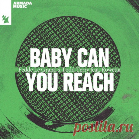 Todd Terry, Fedde Le Grand, Rowetta – Baby Can You Reach [ARMAS2891]
