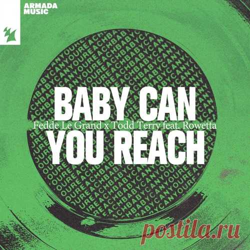 Todd Terry, Fedde Le Grand, Rowetta – Baby Can You Reach [ARMAS2891]