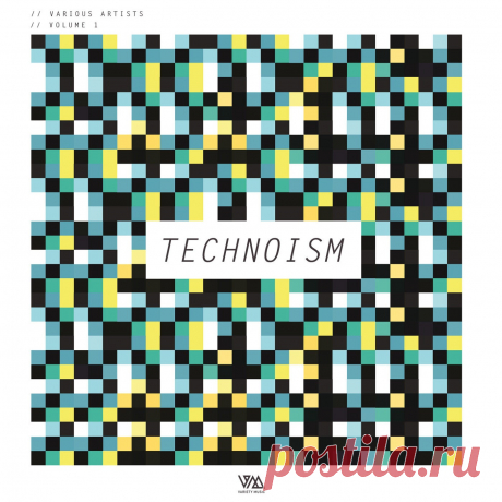 VA - Technoism Vol. 1 VOLTCOMP1685 » MinimalFreaks.co