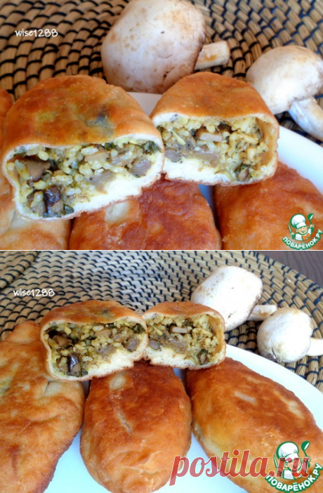 Пирожки с рисом и шампиньонами – кулинарный рецепт