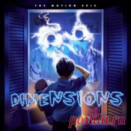 The Motion Epic - Dimensions (2025) [Single] Artist: The Motion Epic Album: Dimensions Year: 2025 Country: USA Style: Synthpop, Synthwave