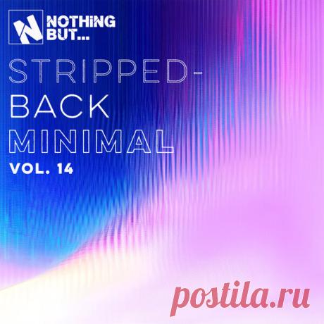 VA - Nothing But... Stripped-Back Minimal, Vol. 14 [NBSBM14] » MinimalFreaks.co