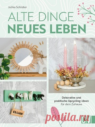 Alte Dinge: Neues Leben 2024