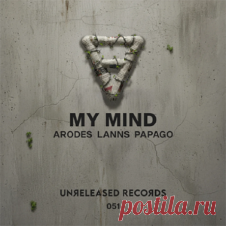 Arodes, Lanns, PAPAGO - My Mind | 4DJsonline.com