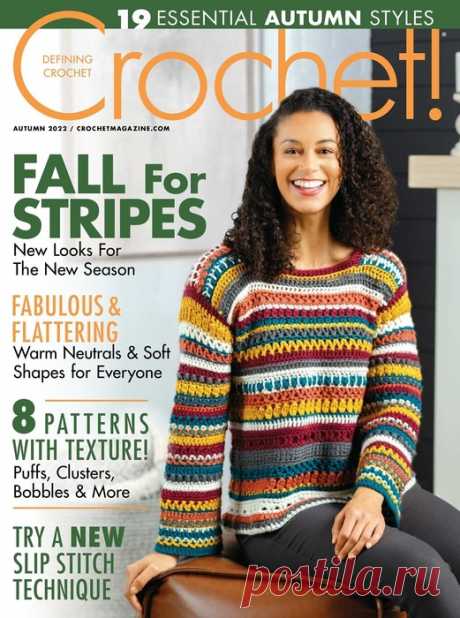 Вязаные проекты крючком в журнале &amp;laquo;Crochet! - Autumn 2022&amp;raquo; | Вязание крючком для начинающих