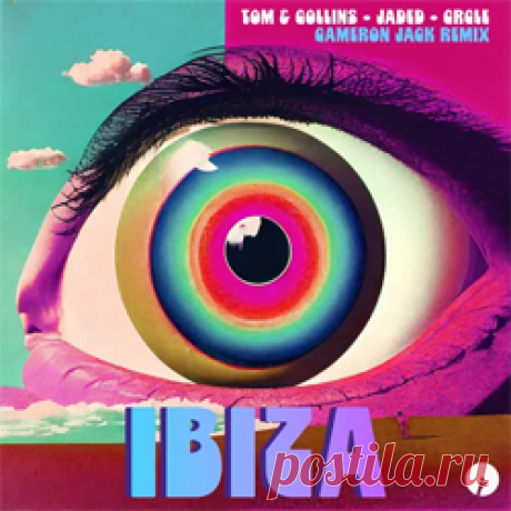 Tom &amp; Collins, Jaded, CRCLE - IBIZA (Cameron Jack Remix) | 4DJsonline.com