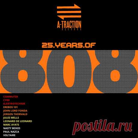 VA - 25 Years Of 808 (By A-Traction Records) (2025) 320kbps / FLAC