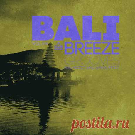 VA - Bali Breeze Grooves, Vol.04 CSCOMP3648 » MinimalFreaks.co