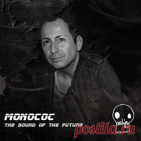 Download Monococ - The Sound of the Future Label Subios Records Styles Techno (Peak Time / Driving) Date 2025-01-24 Catalog # SUBIOS161 Length 62:16 Tracks 10