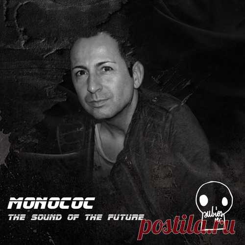Download Monococ - The Sound of the Future Label Subios Records Styles Techno (Peak Time / Driving) Date 2025-01-24 Catalog # SUBIOS161 Length 62:16 Tracks 10