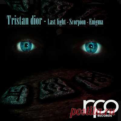 Tristan Dior – Last Light / Enigma / Scorpion - FLAC Music