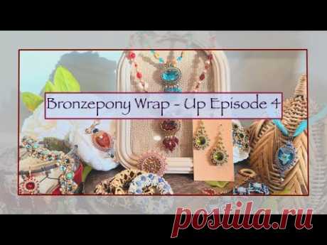 Bronzepony Wrap Up Episode 4