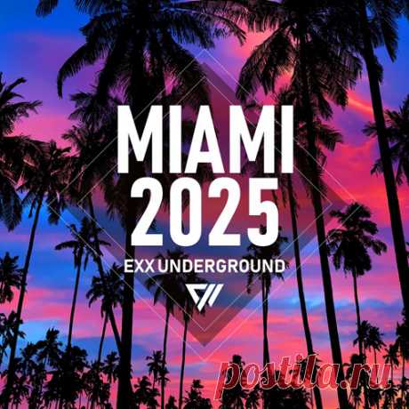 VA – Exx Underground Miami 2025 [EUCOMP018]