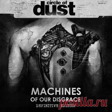 Circle Of Dust &amp; Celldweller - Machines Of Our Disgrace (Definitive Edition) (2025) 320kbps / FLAC