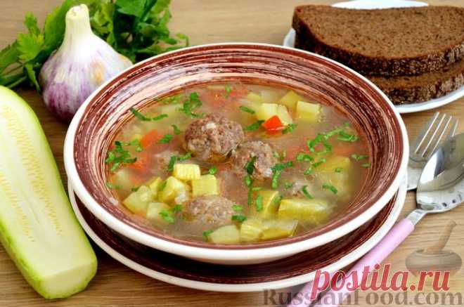 Рецепт: Суп с мясными фрикадельками, кабачками и помидорами на RussianFood.com