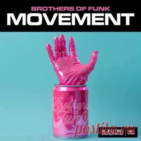 Brothers Of Funk – Movement [ElectroBreakz]