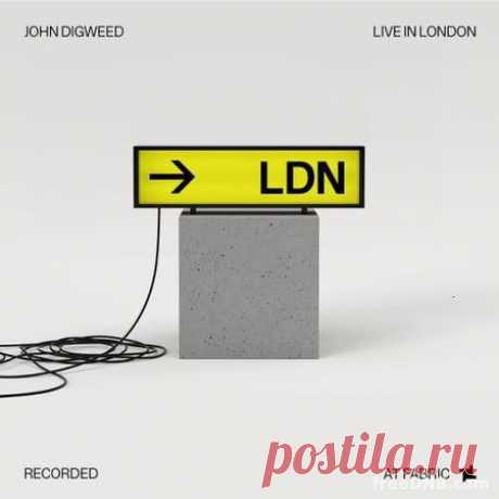 JOHN DIGWEED — LIVE IN LONDON RECORDED AT FABRIC (BEDLDNFABD) [FULL EXTENDED] (MP3, FLAC)] - 13 January 2024 - EDM TITAN TORRENT UK ONLY BEST MP3 FOR FREE IN 320Kbps (Скачать Музыку бесплатно).