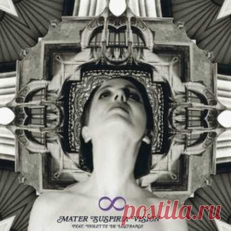 Mater Suspiria Vision - ∞ Infinity (2025) Artist: Mater Suspiria Vision Album: ∞ Infinity Year: 2025 Country: Germany Style: Witch House, Industrial, Darkwave